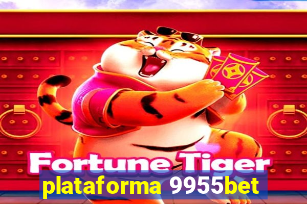 plataforma 9955bet